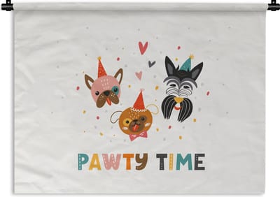 Wandkleed - Wanddoek - Honden - Quotes - Spreuken - Pawty time - 120x90 cm - Wandtapijt