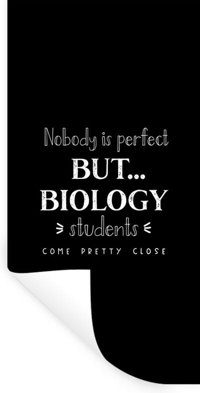 Muurstickers - Sticker Folie - Quote - Biologie - Studenten - 40x80 cm - Plakfolie - Muurstickers Kinderkamer - Zelfklevend Behang - Zelfklevend behangpapier - Stickerfolie