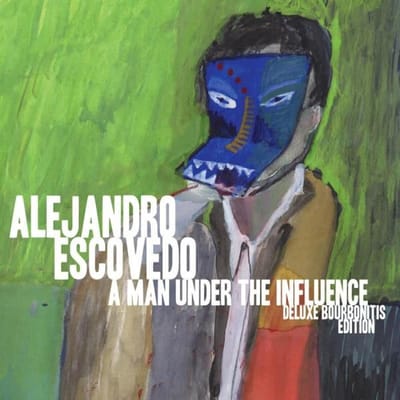 A Man Under Influence - Alejandro Escovedo