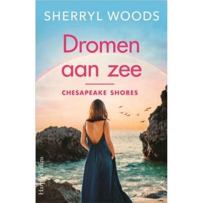 Dromen Aan Zee - Chesapeake Shores - Sherryl Woods