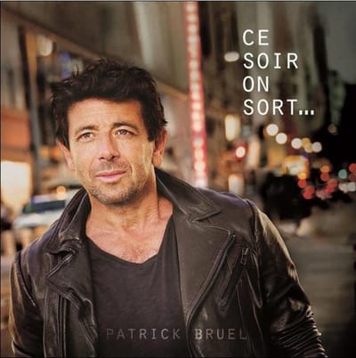 Ce Soir On Sort... - Patrick Bruel