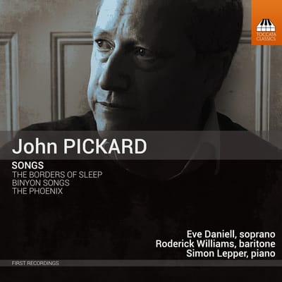 Roderick Williams, Eve Daniell & Simon Lepper - Pickard: Songs For Voice And Piano (CD)