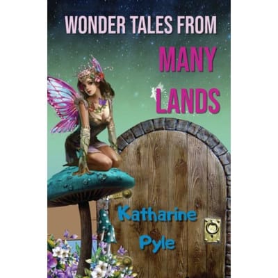 Wonder Tales From Many Lands - Katharine Pyle