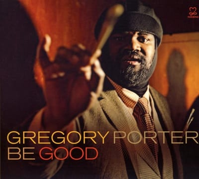 Gregory Porter - Be Good (CD)