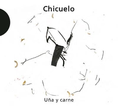 Juan Gómez "Chicuelo" - Un-A Y Carne (CD)