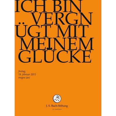 Chor & Orchester Der J.S. Bach-Stiftung, Rudolf Lutz - J.S. Bach: Ich Bin Vergnugt Mit Meinem G (DVD)