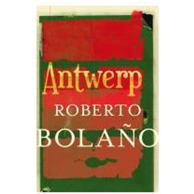 Antwerp - Roberto Bolano