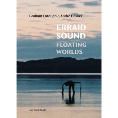 Erraid Sound: Floating Worlds - Graham Eatough
