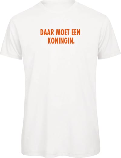 T-shirt wit L - Daar moet een koningin - soBAD. - Koningsdag - Oranje shirt dames - Oranje shirt heren - Unisex - Regular fit