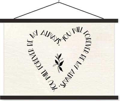 Posterhanger incl. Poster 60x40 cm - Schoolplaat - Quotes - Liefde - Spreuken - You will forever be my always - Textielposter - Zwarte latten