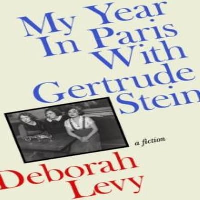 Mijn Jaar in Parijs met Gertrude Stein door Deborah Levy Hardcover Boek 9780241457801