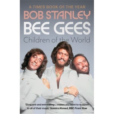 Bee Gees: Children Of The World - Bob Stanley