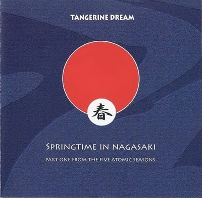Tangerine Dream - Springtime In Nagasaki (CD)