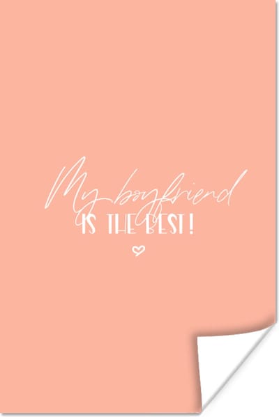 Poster Vriendje - Verliefd - Quotes - My boyfriend is the best! - Spreuken - 120x180 cm XXL