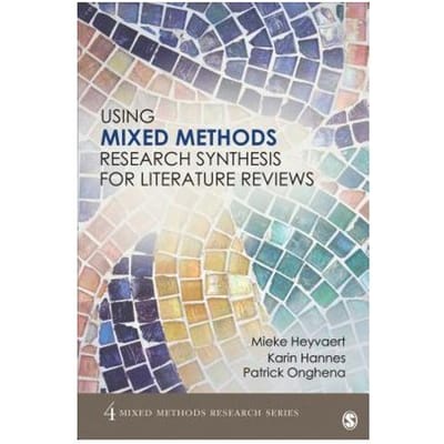 Using Mixed Methods Research Synthesis For Literature Reviews - Heyvaert