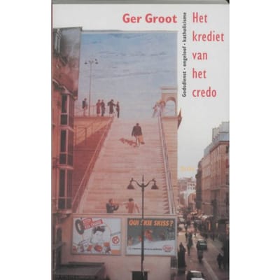 Het Krediet Van Het Credo - G. Groot