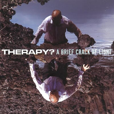 A Brief Crack Of Light - Therapy?