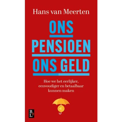 Ons Pensioen, Ons Geld - Hans van Meerten