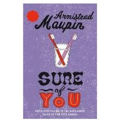 Sure Of You - Armistead Maupin