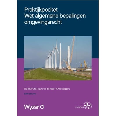 Praktijkpocket Wet Algemene Bepalingen Omgevingsrecht - R.P.A. Otte