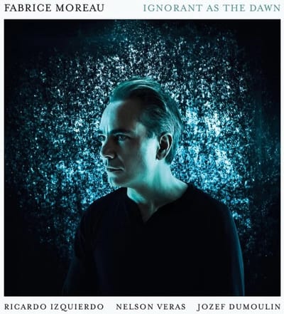 Fabrice Moreau - Ignorant As The Dawn (CD)