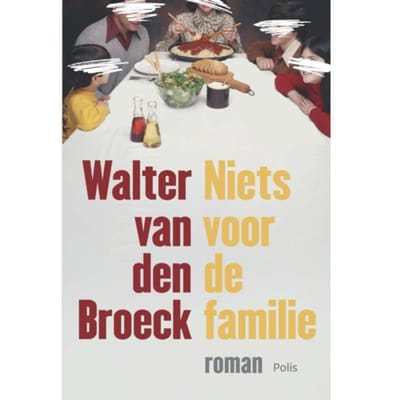 Niets Voor De Familie - Pelkmans - Walter van Broeck