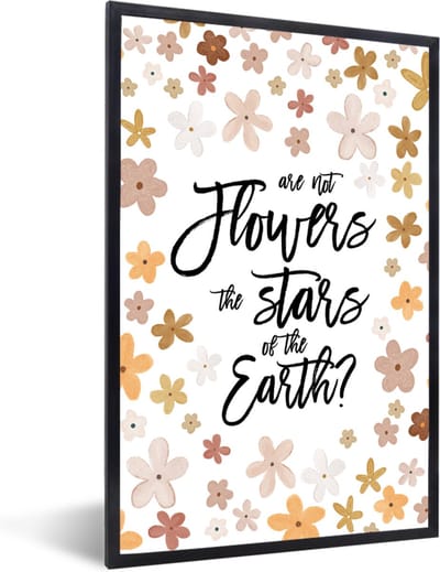Fotolijst incl. Poster - Spreuken - Quotes - Are not flowers the stars of the earth? - 40x60 cm - Posterlijst