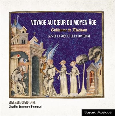 Ensemble Obsidienne, Emmanuel Bonnardot - Guillaume De Machaut : Voyage Au Coeur Du Moyen Âge (CD)