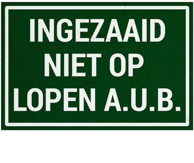 Ingezaaid niet op lopen aub bord | Sign Again materiaal | 30 x 20 cm