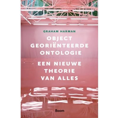 Objectgeoriënteerde Ontologie - Graham Harman