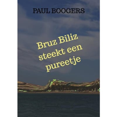 Bruz Biliz Steekt Een Pureetje - Paul Boogers