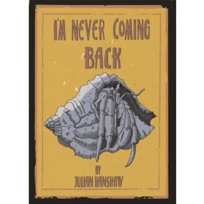 Im Never Coming Back door Julian Hanshaw Hardcover Boek 9780224096447
