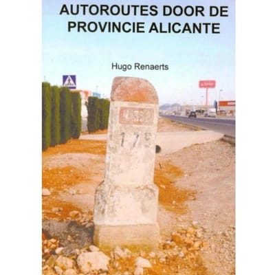 Autoroutes In De Provincie Alicante - Hugo Renaerts