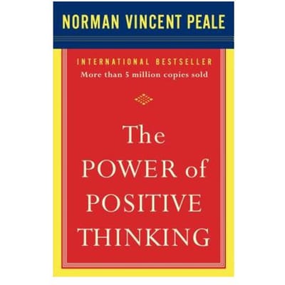 The Power Of Positive Thinking - Dr. Norman Vincent Peale