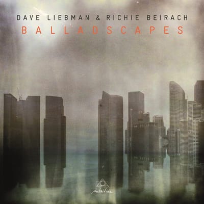 Dave Liebman & Richie Beirach - Balladscapes (CD)