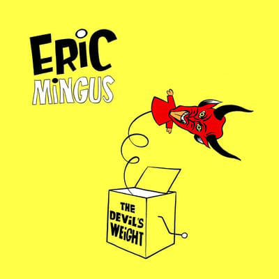 Eric Mingus - The Devil's Weight (LP)