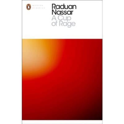 A Cup Of Rage - Penguin Modern Classics - Raduan Nassar