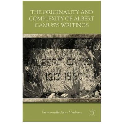 The Originality And Complexity Of Albert Camus's Writings