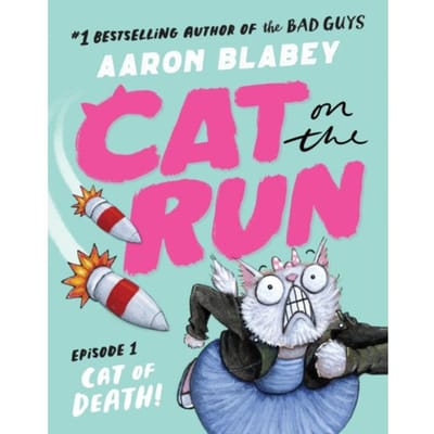 Cat On The Run: Cat Of Death (Cat On The Run Episode 1) - Aaron Blabey