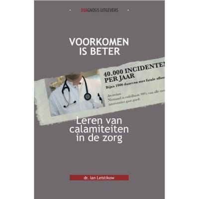 Voorkomen Is Beter - Ian Leistikow