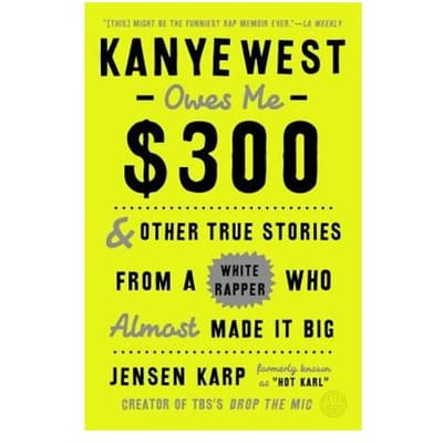 Kanye West Owes Me $300 - Karp, Jensen