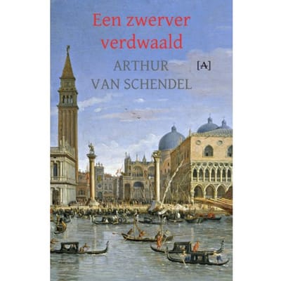 Een Zwerver Verdwaald - Arthur van Schendel