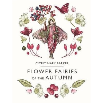 Flower Fairies Of The Autumn - Cicely Mary Barker