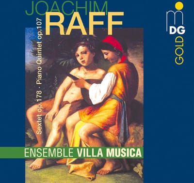 Ensemble Villa Musica - Raff: Sextet Op. 178 | Piano Quintet Op. 107 (CD)