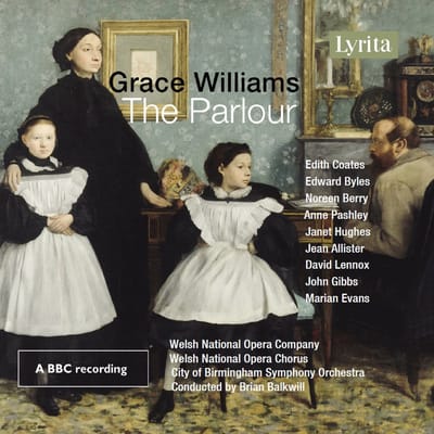 Brian Balkwill, City Of Birmingham Symphony Orchestra, Welsh National Opera Chorus - Grace Williams: The Parlour (CD)
