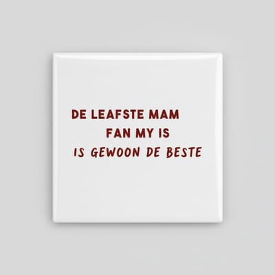 “De leafste mam fan my is gewoon de beste” Friese Mama Tegel 15×15 cm – Lief Keramisch Cadeau voor Moeder