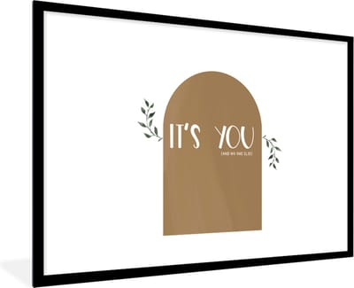 Fotolijst incl. Poster - It's you and no one else - Quotes - Spreuken - Relatie - 120x80 cm - Posterlijst