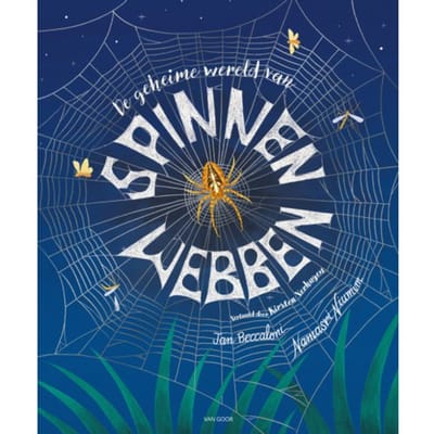 De Geheime Wereld Van Spinnenwebben - Jan Beccaloni
