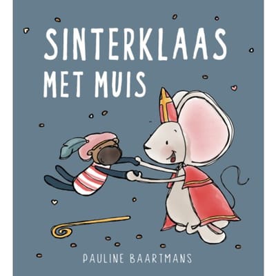 Sinterklaas Met Muis - Thuis Bij Muis - Pauline Baartmans