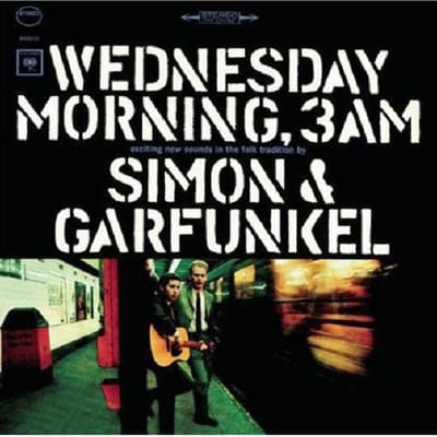 Wednesday Morning 3am - Simon & Garfunkel